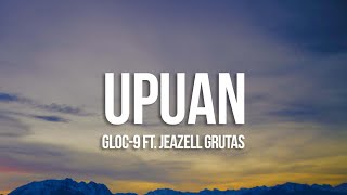 Gloc 9  Upuan Lyrics ft Jeazell Grutas [upl. by Previdi]