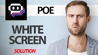 How To Fix Poe AI App White Screen Problem  Step By Step [upl. by Ydnih]