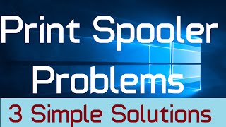 How to fix problems with Print Spooler in Windows 10 Solved 3 Simple Steps [upl. by Willtrude226]