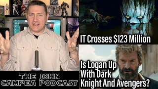 IT Hits 123 Million Opening Is Logan Up With Avengers And Dark Knight The John Campea Podcast [upl. by Maisie533]