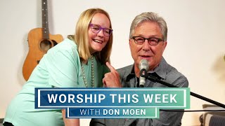 Worship Wednesday with Don Moen  7312024 [upl. by Eerac]