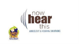 Shop Local Raleigh Member Now Hear This Raleigh NC Hearing Aids Audiology [upl. by Alexandro]