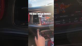 POV How Hellcat Owners Park park hellcat srt mopar ￼ [upl. by Namreg]