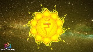 Solar Plexus Chakra Healing Music  Super Powerful Self Confidence  Chakra Meditation Music [upl. by Anelahs]