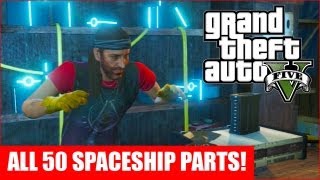 GTA 5  All 50 Spaceship Parts Location Guide GTA V [upl. by Eibot416]