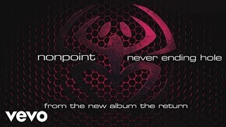 Nonpoint  Never Ending Hole audio [upl. by Farmelo]