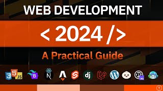 Web Development In 2024  A Practical Guide [upl. by Pruter]