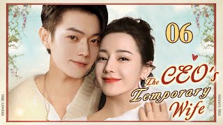 ENGSUB【❣️The CEOs Temporary Wife ❣️】▶EP06  Chinese Drama  Dilraba Dilmurat  Xu Kai [upl. by Carmelita]