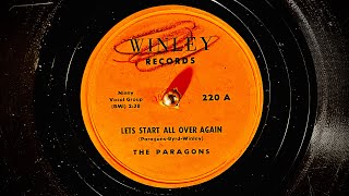 The Paragons “Lets Start All Over Again “ 1957 NYC Doo Wop Classic [upl. by Acinorev]