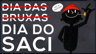 Dia das Bruxas ou Dia do Saci [upl. by Ikciv]