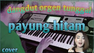 Payung hitam cover dangdut orgen tunggal [upl. by Dream]