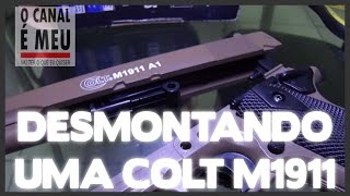 DESMONTANDO UMA COLT M1911  TUTORIAL [upl. by Nnylatsyrk]