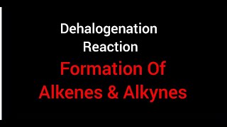 Dehalogenation Reactions [upl. by Consuela]