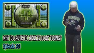 quotWhy Do Autistic Adults Look Youngquot AWAE301 [upl. by Etram]