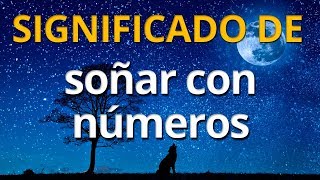 Qué significa soñar con números 💤 Interpretación de los Sueños [upl. by Submuloc465]