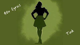 40x  Tink lyrics [upl. by Meridith]