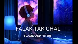 Falak tak chal sath mere slowed  reverb Udit narayan mahalakshmi lyer [upl. by Luhey]