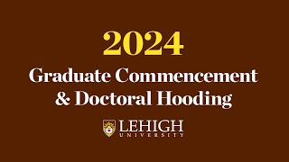 2024 Graduate Commencement and Doctoral Hooding Ceremony [upl. by Ylsew]