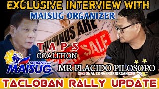 EXCLUSIVE INTERVIEW WITH MR PLACIDO PILOSOPO THE MAISUG CONVENORORGANIZER  TACLOBAN RALLY UPDATE [upl. by Karlens]