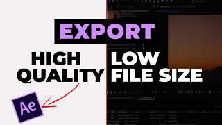 How To Export High Quality videos with Low Size In After Effect [upl. by Tonia]