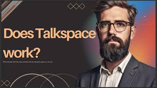 DOES TALKSPACE WORK [upl. by Ashlie760]