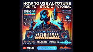 How to Use Autotune for Rap Vocals in FL Studio  MAutoPitch amp Vocodex Tutorial [upl. by Suiradel101]