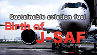 Birth of JSAF a Sustainable Aviation Fuel [upl. by Goff]