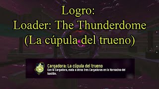 Logro LoaderThe Thunderdome La cúpula del trueno l Risk of Rain 2 [upl. by Millham280]