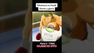 TAKAMURA VS HAWK PARTE 5 33 takamura hajimenoippo anime [upl. by Cl]