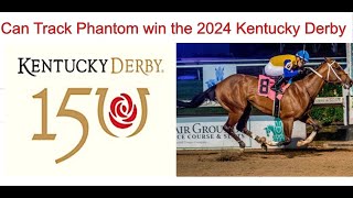 Can Track Phantom win the 2024 Kentucky Derby [upl. by Netsirc]