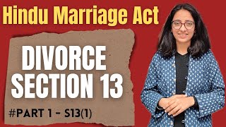 Hindu Marriage Act  Section 13  Divorce  Grounds of divorce US 131 [upl. by Nauqel]