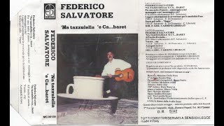 FEDERICO SALVATORE  NA TAZZULELLA E CABARET –   EDIRECORD MC 00139  1989    FULL ALBUM [upl. by Ringo]