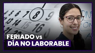 Diferencias entre feriado y días no laborables [upl. by Bergstein]