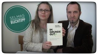 Selmas Buchtipp Rutger Bregman Im Grunde gut [upl. by Tsepmet]