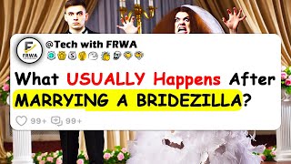 What USUALLY Happens After MARRYING A BRIDEZILLA [upl. by Drobman]