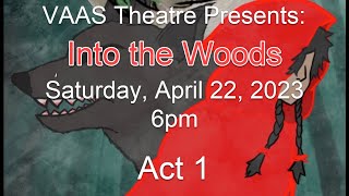 Into The Woods  Saturday 42223  6pm  Act 1 [upl. by Adnuhsor243]