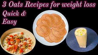 Oats Breakfast Ideas  Weight Loss Breakfast  Oats breakfast for weight loss  Breakfast Recipes [upl. by Jecon]