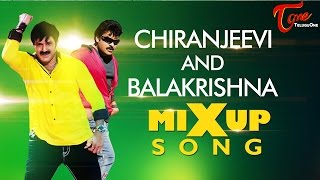 Chiranjeevi Vs Balakrishna MiXup Song [upl. by Lev182]