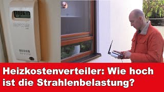 Wie hoch ist die Strahlenbelastung durch Heizkostenverteiler [upl. by Nitsa]