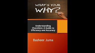 Basheer Juma How to Use Checklists Checklist of Checklists 01 [upl. by Adelaide]