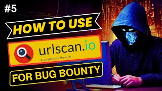 URLScanio Usage for bug bounty  How to Use URLScanio for Bug Bounty Hunting [upl. by Eislehc219]