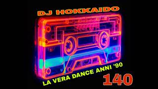 LA VERA DANCE ANNI 90 PART 140 SUMMER MIX DJ HOKKAIDO [upl. by Aloysia721]