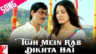 Tujh Mein Rab Dikhta Hai Song  Rab Ne Bana Di Jodi  Shah Rukh Khan  Anushka Sharma [upl. by Efal]