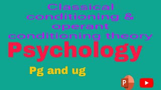 Classical conditioning theory Operant conditioning theory Educational psychology ppt notes [upl. by Rubinstein9]