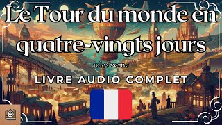 Le Tour du monde en quatrevingts jours Livre audio complet Français [upl. by Akym]