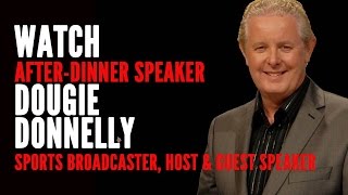 Dougie Donnelly  Sports Presenter Host and AfterDinner Speaker [upl. by Yseulte]