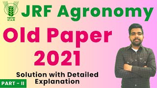 ICAR JRF Agronomy 2021 Previous Year Paper with Detailed Explanation  PartII [upl. by Ardel]