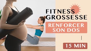 SPORT GROSSESSE  RENFORCER SON DOS EN 15 MINS [upl. by Ginger]