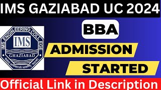 IMS GAZIABAD UC 2024 BBA Admission Started Steps To Fill IMS GAZIABAD UC BBA Admission Form 2024 [upl. by Sansone]