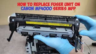 HOW TO REPLACE THE FUSER UNIT ON CANON ISENSYS MF4010 MF4100 MF4120 MF4140 MF4150 MF4320 [upl. by Arrait]